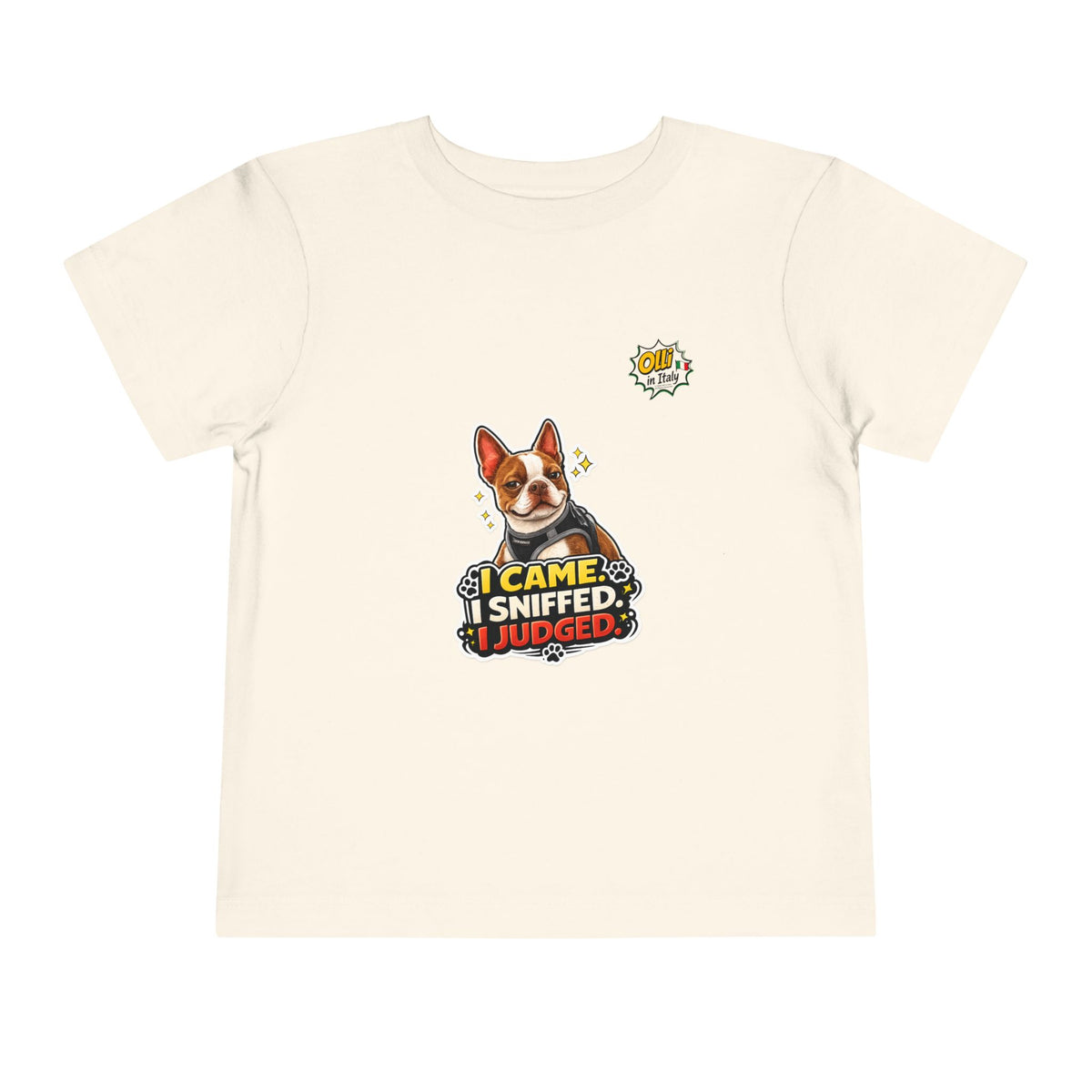 Toddler Tee — Cute Olli the Boston Terrier "I Came, I Sniffed, I Judged" Graphic