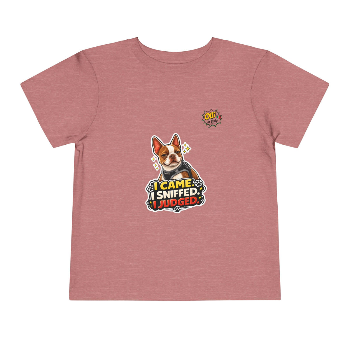 Toddler Tee — Cute Olli the Boston Terrier "I Came, I Sniffed, I Judged" Graphic