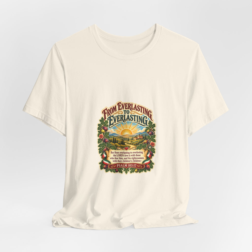 T-Shirt — "From Everlasting to Everlasting" Sunrise Floral Faith Tee