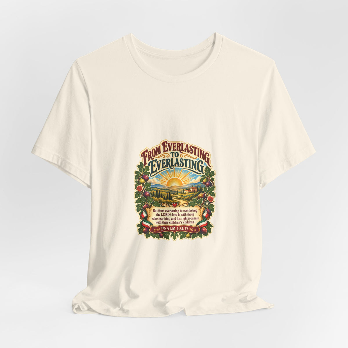 T-Shirt — "From Everlasting to Everlasting" Sunrise Floral Faith Tee