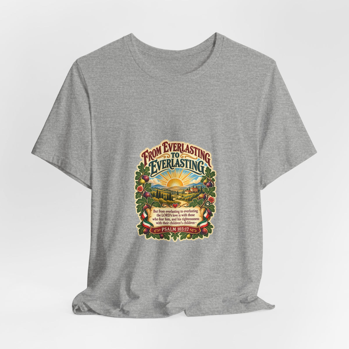 T-Shirt — "From Everlasting to Everlasting" Sunrise Floral Faith Tee