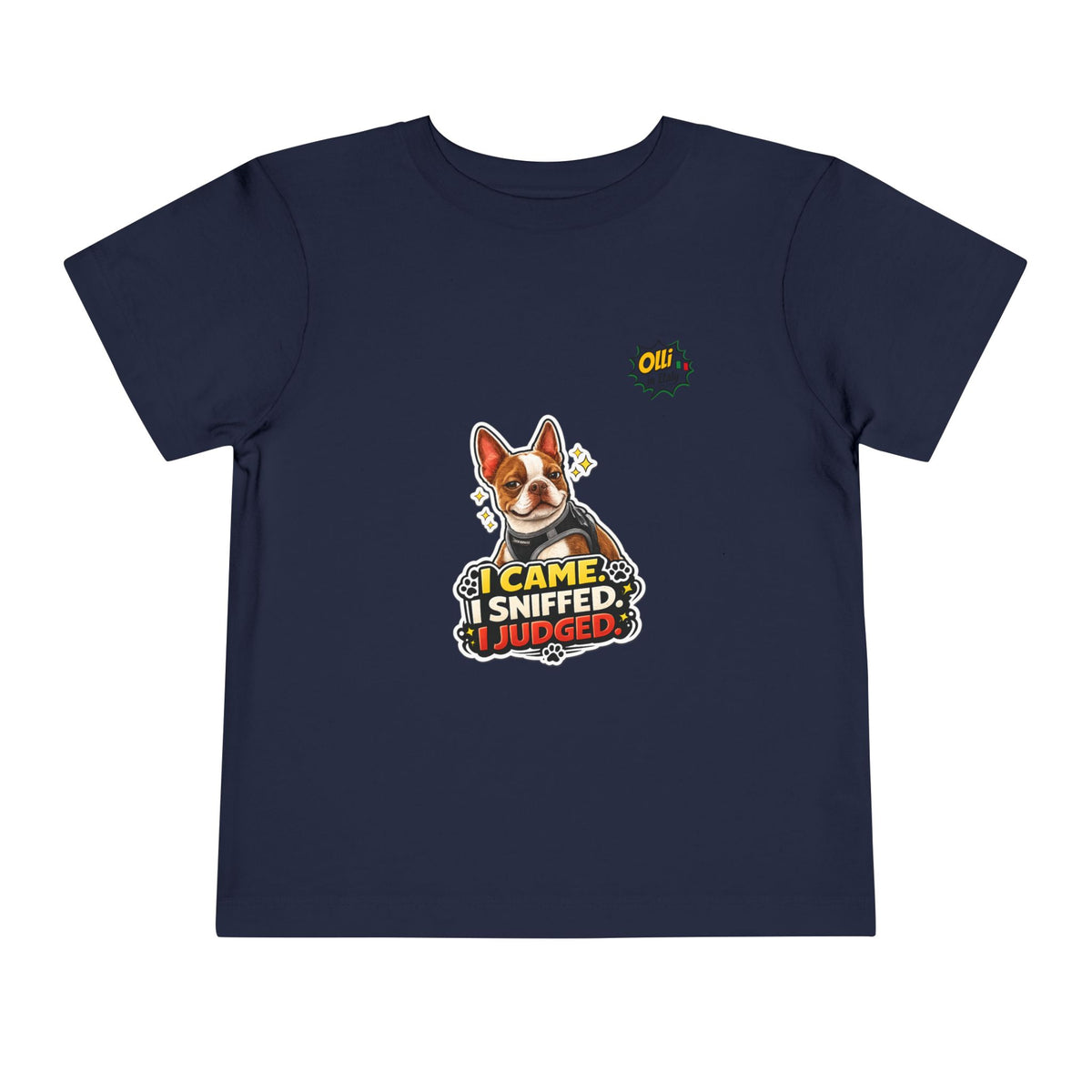 Toddler Tee — Cute Olli the Boston Terrier "I Came, I Sniffed, I Judged" Graphic