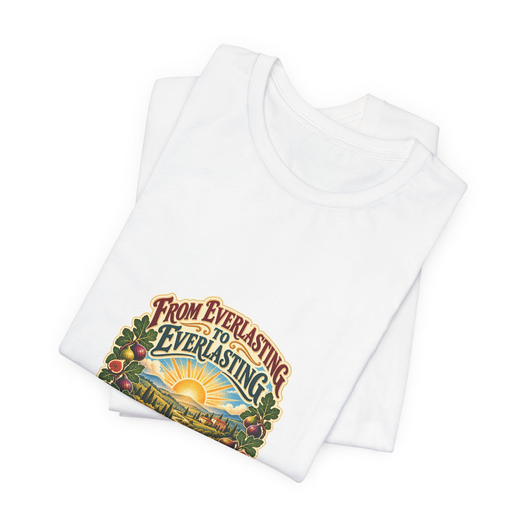 T-Shirt — "From Everlasting to Everlasting" Sunrise Floral Faith Tee