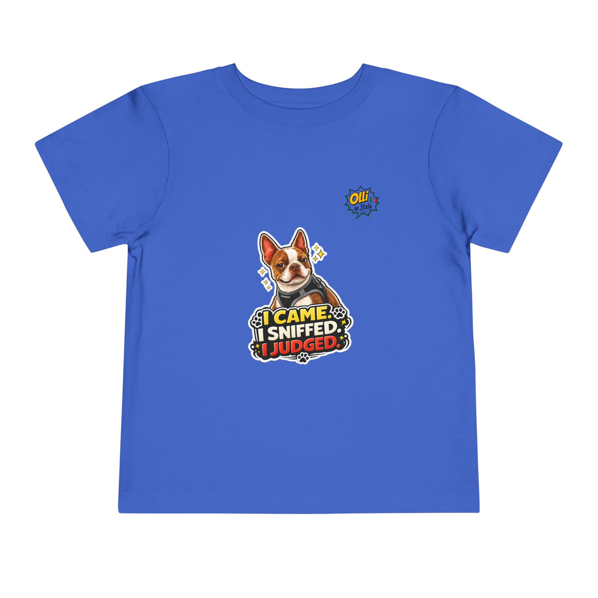 Toddler Tee — Cute Olli the Boston Terrier "I Came, I Sniffed, I Judged" Graphic