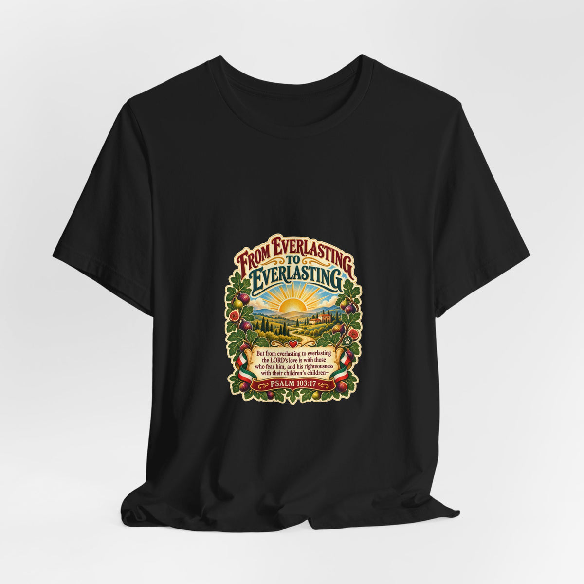 T-Shirt — "From Everlasting to Everlasting" Sunrise Floral Faith Tee