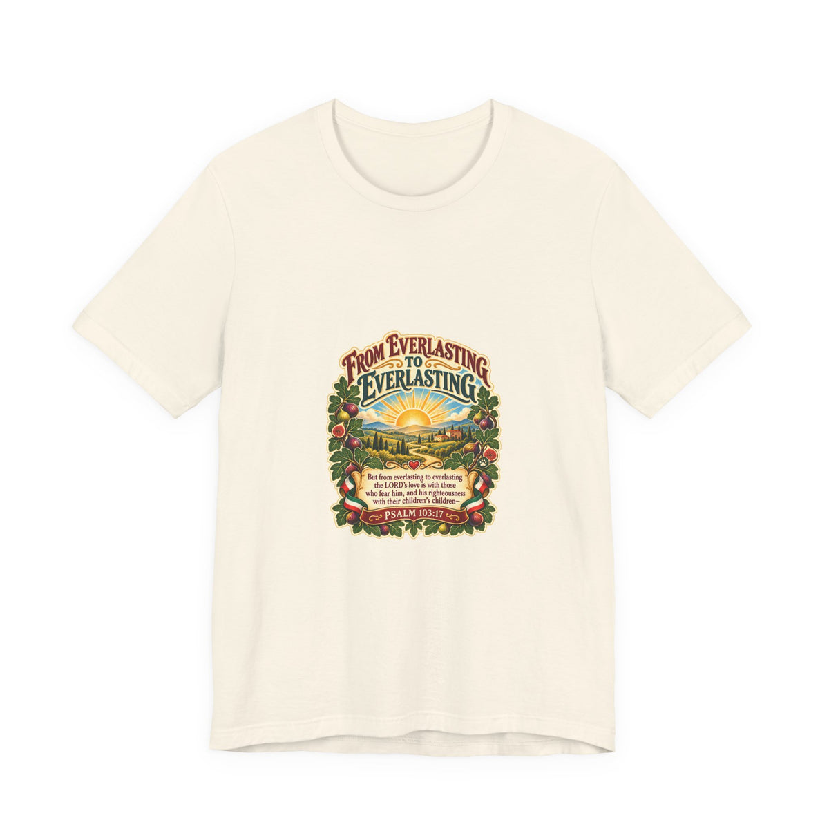 T-Shirt — "From Everlasting to Everlasting" Sunrise Floral Faith Tee