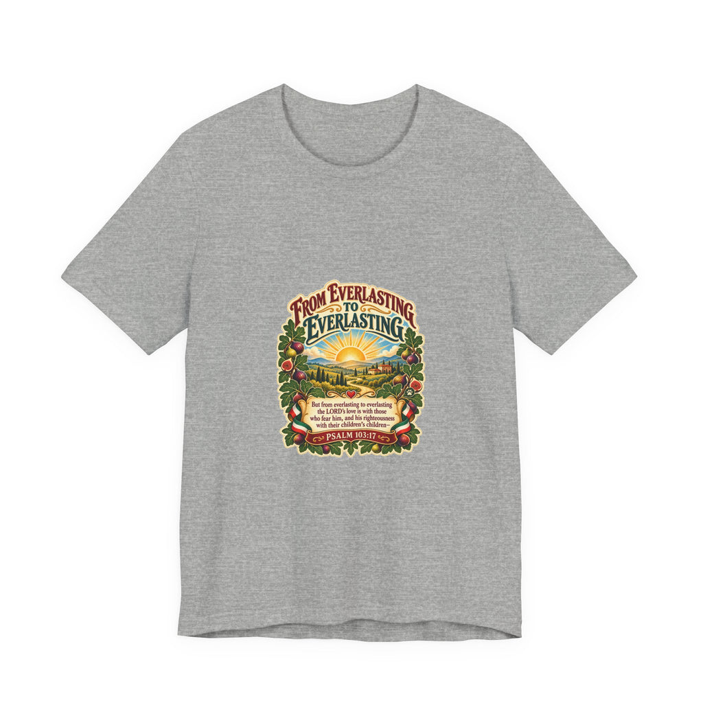 T-Shirt — "From Everlasting to Everlasting" Sunrise Floral Faith Tee