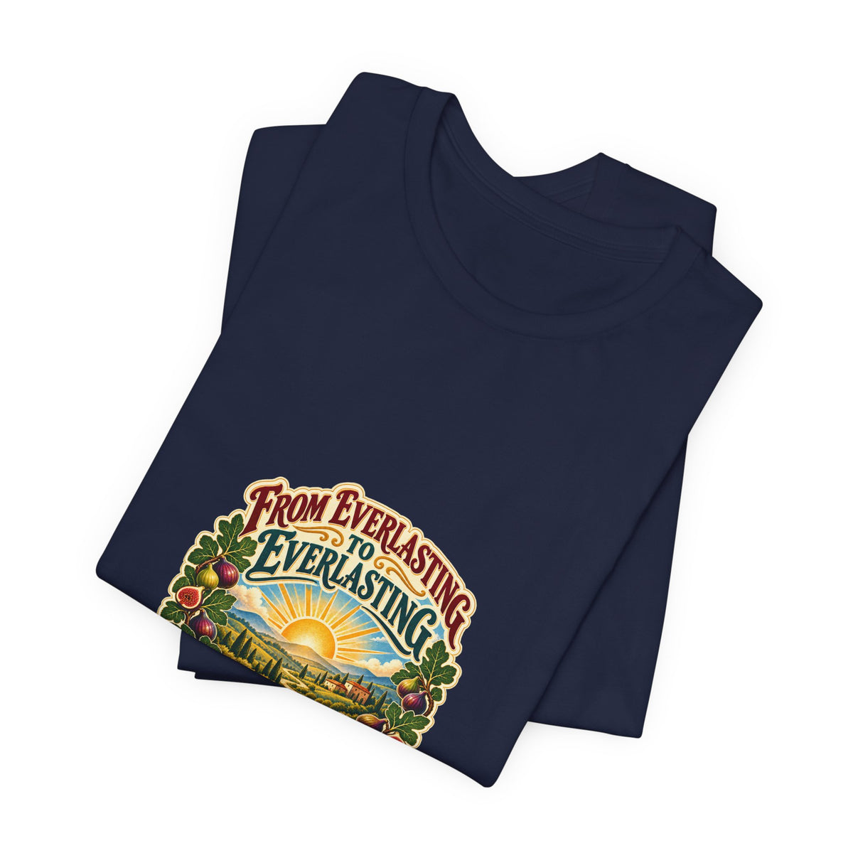 T-Shirt — "From Everlasting to Everlasting" Sunrise Floral Faith Tee