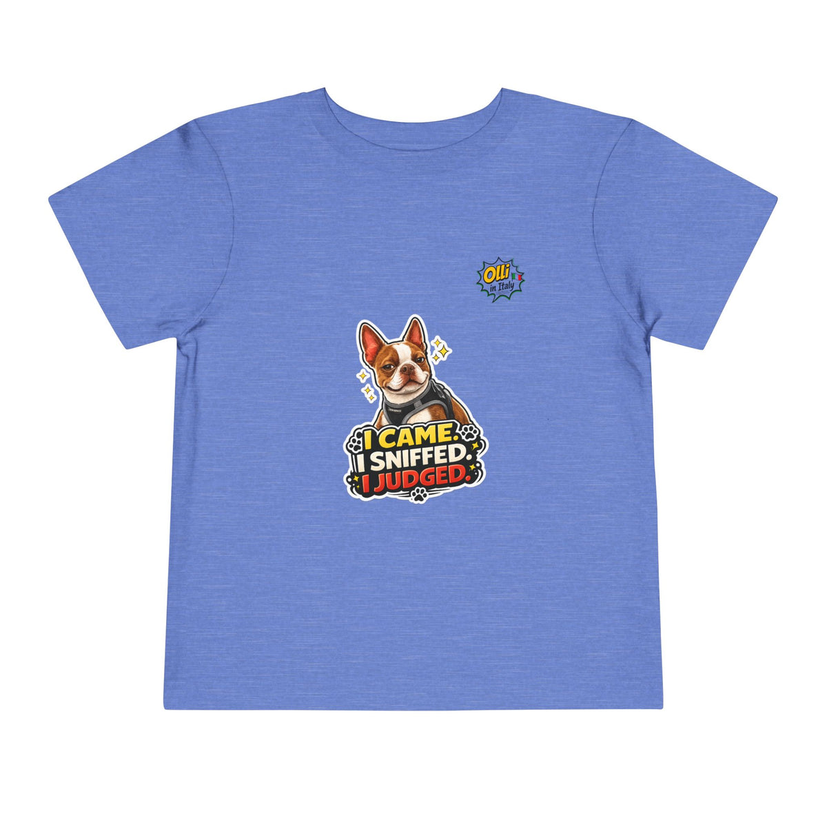Toddler Tee — Cute Olli the Boston Terrier "I Came, I Sniffed, I Judged" Graphic
