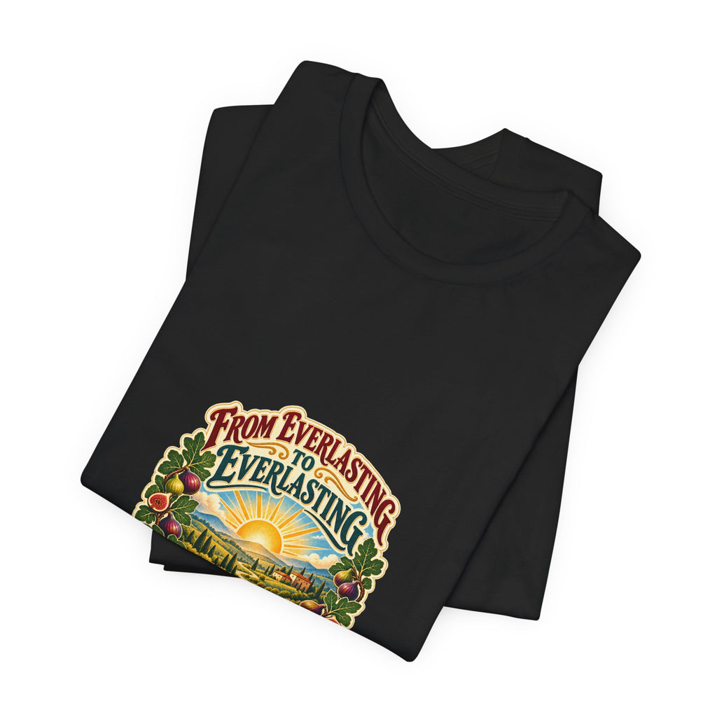 T-Shirt — "From Everlasting to Everlasting" Sunrise Floral Faith Tee