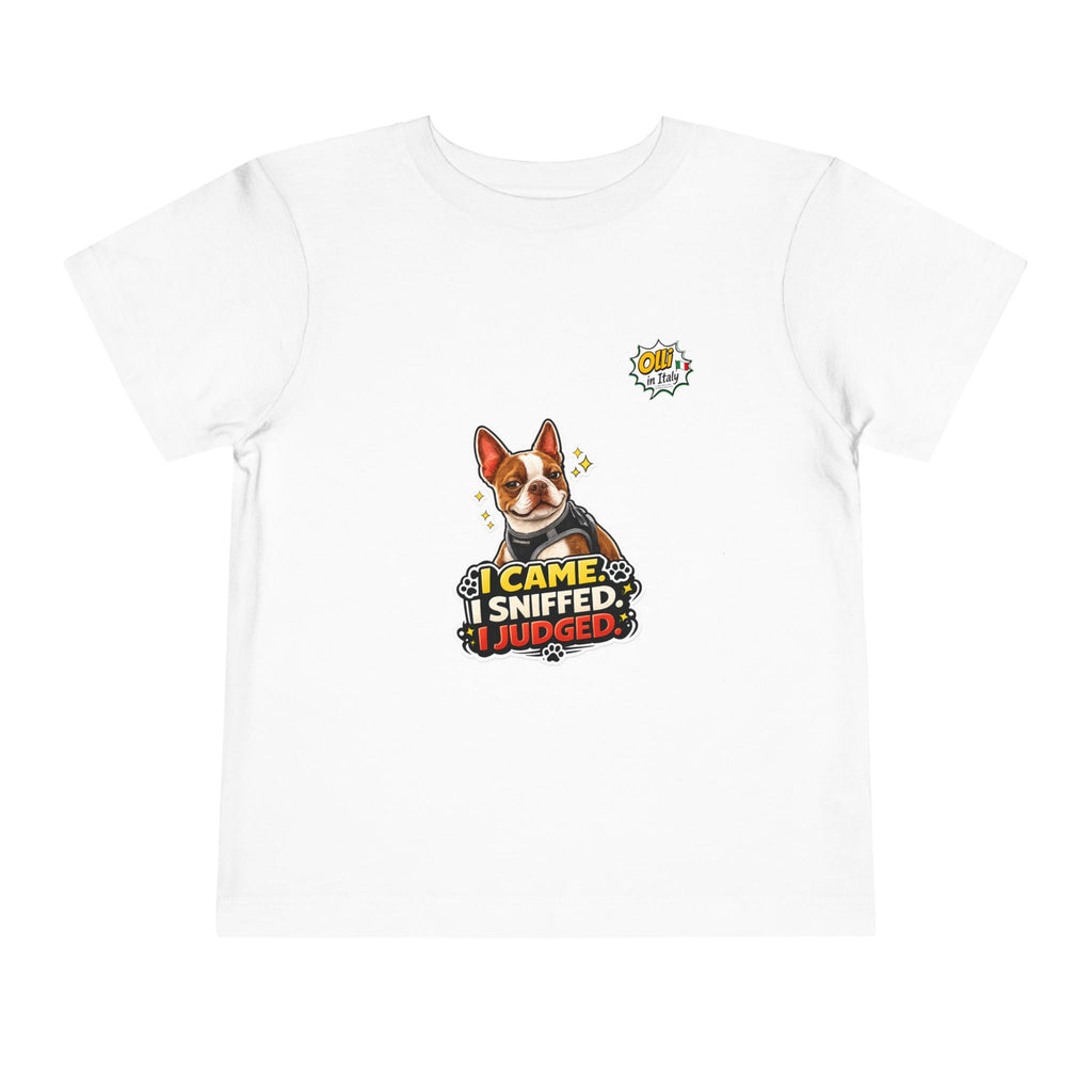 Toddler Tee — Cute Olli the Boston Terrier "I Came, I Sniffed, I Judged" Graphic