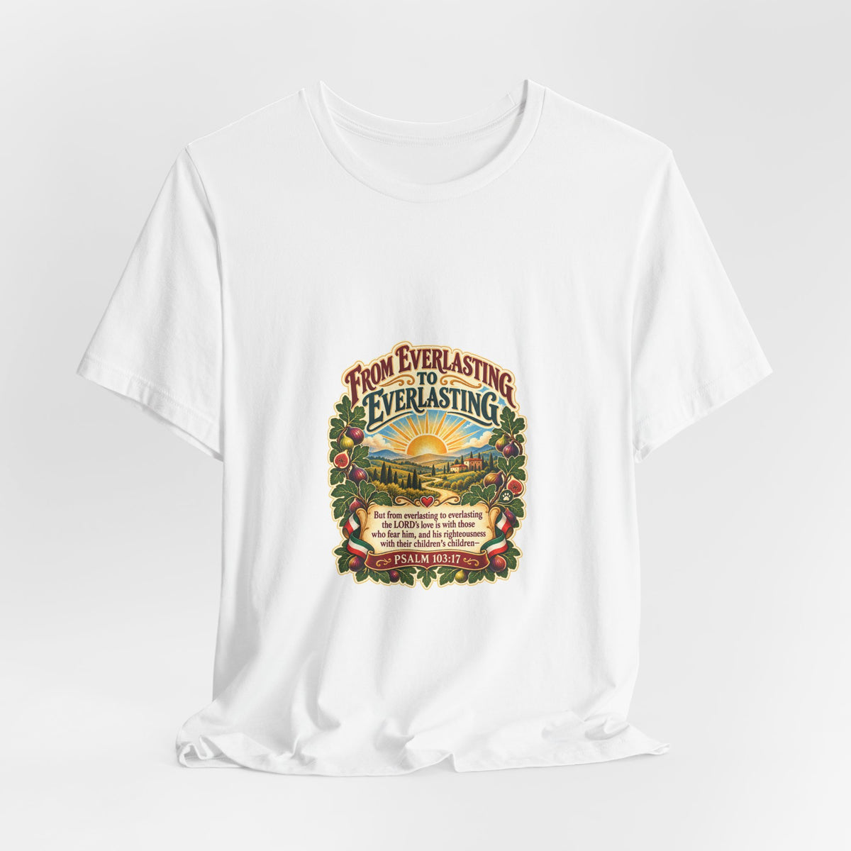 T-Shirt — "From Everlasting to Everlasting" Sunrise Floral Faith Tee