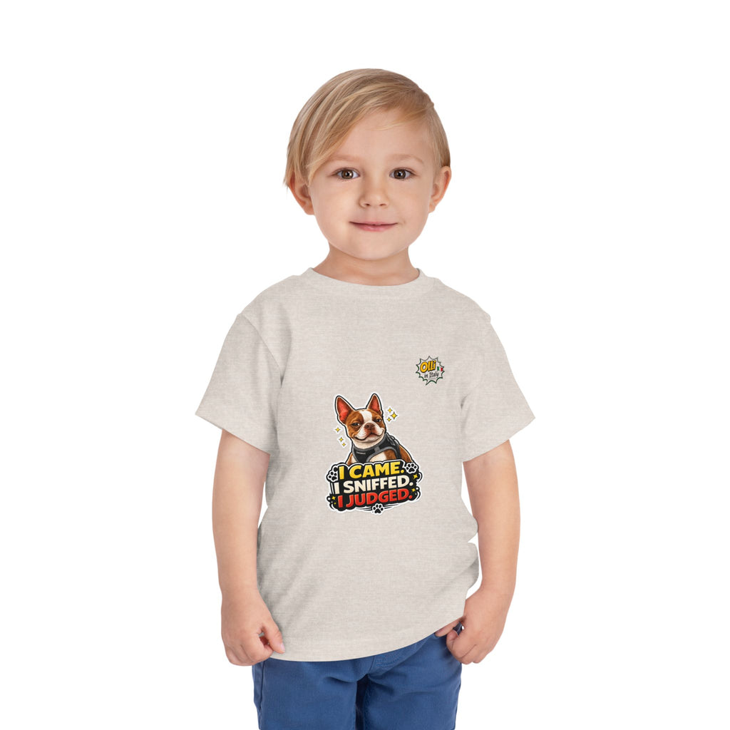 Toddler Tee — Cute Olli the Boston Terrier "I Came, I Sniffed, I Judged" Graphic