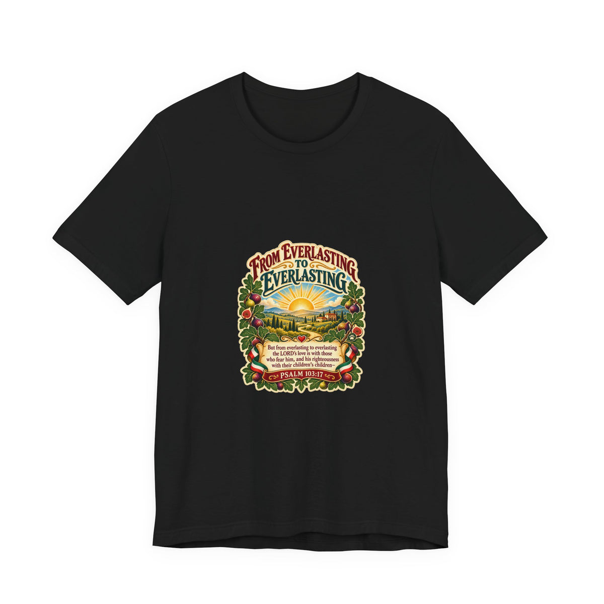 T-Shirt — "From Everlasting to Everlasting" Sunrise Floral Faith Tee