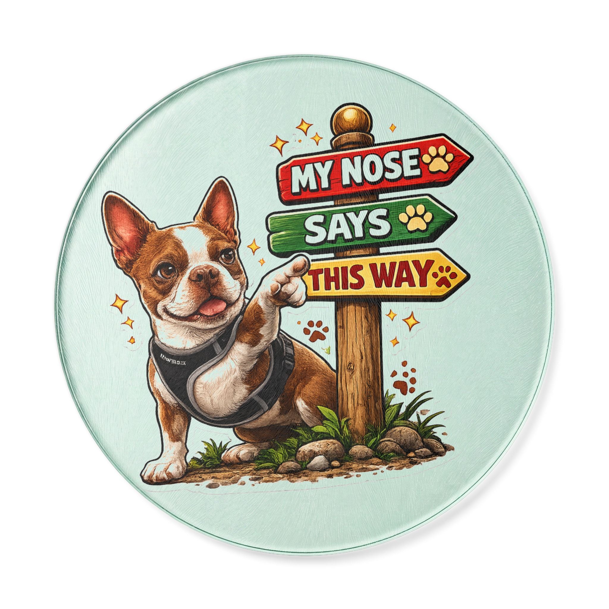 Boston Terrier OIli 'My Nose Says This Way' Round Cutting Board | Dog Paw Direction Sign